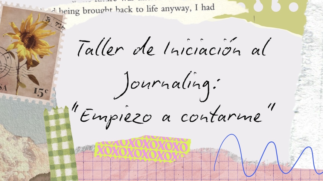 Taller de iniciación al journaling "Empiezo a contarme"